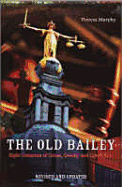 The Old Bailey: Eight Centuries of Crime, Cruelty and Corruption