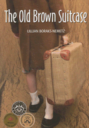 The Old Brown Suitcase: A Teenager's Story of War and Peace