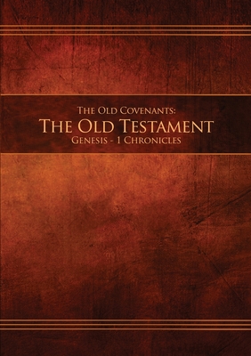 The Old Covenants, Part 1 - The Old Testament, Genesis - 1 Chronicles: Restoration Edition Paperback - Restoration Scriptures Foundation (Compiled by)