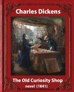 The Old Curiosity Shop(1841), by Charles Dickens, paiting George Cattermole: (10 August 1800 - 24 July 1868) and dedicated Samuel Rogers (30 July 1763 - 18 December 1855)