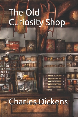 The Old Curiosity Shop - Dickens, Charles