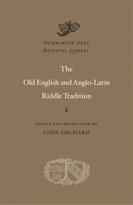 The Old English and Anglo-Latin Riddle Tradition - Orchard, Andy (Translated by)