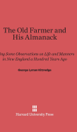 The Old Farmer and His Almanack: Being Some Observations on Life and Manners in New England a Hundred Years Ago