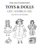 The Old Fashioned Toys and Dolls Colouring Book