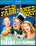 The Old Fashioned Way [Blu-ray] - William Beaudine
