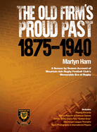 The Old Firm's Proud Past - Volume 1: 1875 - 1940