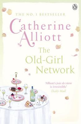 The Old-Girl Network - Alliott, Catherine