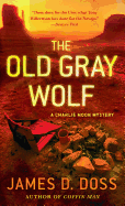 The Old Gray Wolf: A Charlie Moon Mystery