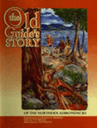 The Old Guide's Story of the Northern Adirondacks: Reminiscences of Charles E. Merrill