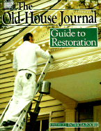 The Old-House Journal Guide to Restoration