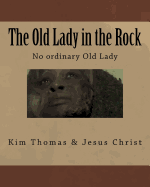 The Old Lady in the Rock: The Old Lady in the Rock