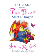 The Old Man and the Pirate Princess Meet a Dragon