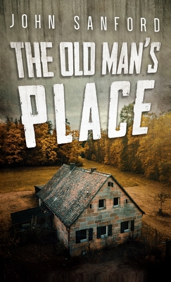 The Old Man's Place - Mearns, Jack (Introduction by), and Sanford, John