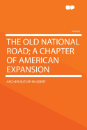 The Old National Road: A Chapter of American Expansion