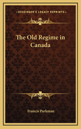 The Old Regime in Canada