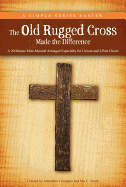 The Old Rugged Cross Made the Difference