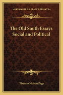 The Old South Essays Social and Political