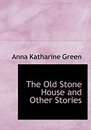 The Old Stone House and Other Stories