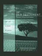 The Old Testament-Our Call to Faith and Justice-Teacher's Manual - Daniel Smith-Christopher, Janie Gustafson