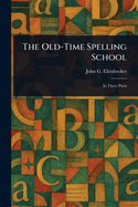The Old-Time Spelling School