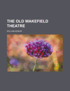 The Old Wakefield Theatre