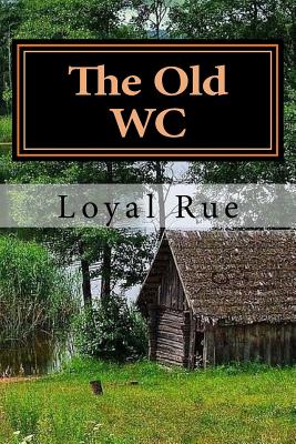 The Old WC - Rue, Loyal