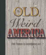 The Old, Weird America