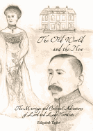 The Old World and the New: The Marriage and Colonial Adventures of Lord and Lady Northcote