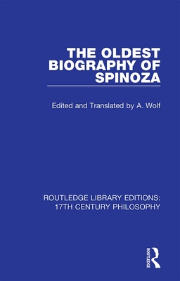 The Oldest Biography of Spinoza - Wolf, A (Editor)