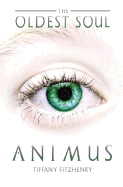 The Oldest Soul - Animus
