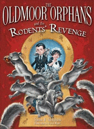 The Oldmoor Orphans and the Rodents Revenge