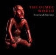 The Olmec World: Ritual and Rulership - Coe, Michael D