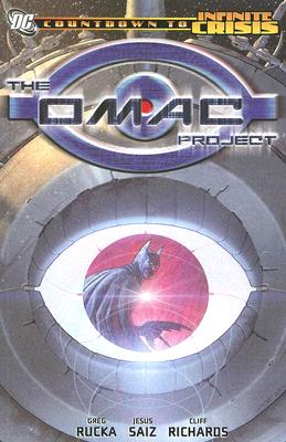 The Omac Project - Rucka, Greg, and Saiz, Jesus, and Richards, Cliff