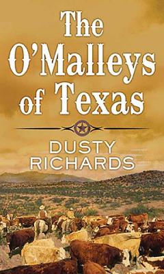 The O'Malleys of Texas - Richards, Dusty