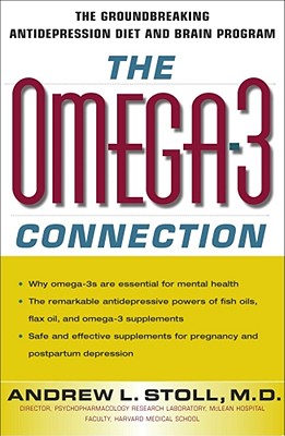 The Omega-3 Connection: The Groundbreaking Antidepression Diet and Brain Program - Stoll, Andrew L, M.D.