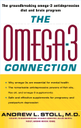 The Omega-3 Connection: The Groundbreaking Omega-3 Antidepressant Diet and Brain Program