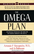 The Omega Plan: The Medically Proven Diet That Gives You the Essential Nutrients You Need To: Greatly Reduce Your Risk of Heart Attack and Stroke, Create a "Smart" Immune System, Reduce Your Risk of Cancer, Achieve and Maintain a Healthy Weight... - Simopoulos, Artemis P, M.D., and Robinson, Jo, and Luster, Kathryn