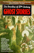 The Omnibus of 20th Century Ghost Stories - Phillips, Robert (Editor)