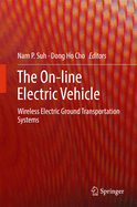 The On-Line Electric Vehicle: Wireless Electric Ground Transportation Systems