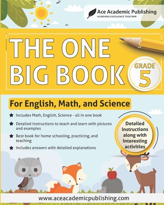 The One Big Book - Grade 5: For English, Math and Science - Publishing, Ace Academic Ace Academic