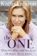 The One: Discovering the Secrets of Soul Mate Love