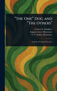 "The One" Dog and "The Others"
