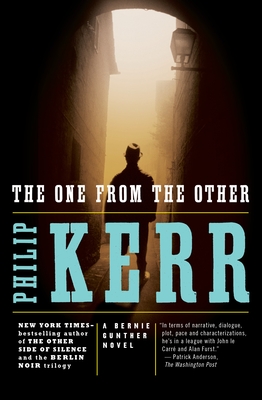 The One from the Other: A Bernie Gunther Novel - Kerr, Philip