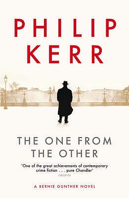 The One From The Other: Bernie Gunther Thriller 4 - Kerr, Philip