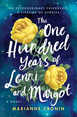 The One Hundred Years of Lenni and Margot: A Summer Beach Read - Cronin, Marianne