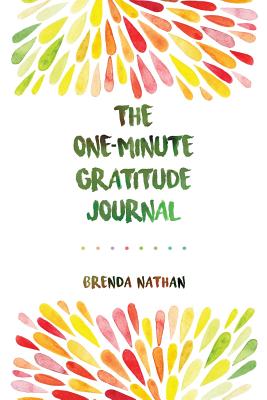 The One-Minute Gratitude Journal (Rainbow) - Nathan, Brenda