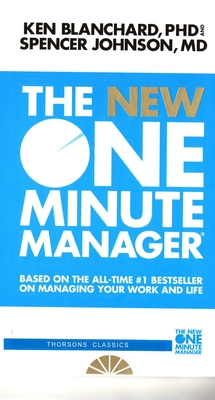 The One Minute Manager - Johnson, Spencer, M.D., and Blanchard, Kenneth H., Ph.D.