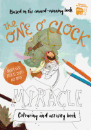 The One O'Clock Miracle Coloring & Activity Book: Coloring, Puzzles, Mazes and More