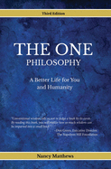 The One Philosophy: A Better Life For You And Humanity