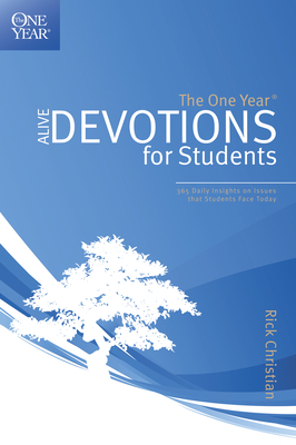 The One Year Alive Devotions for Students - Christian, Rick